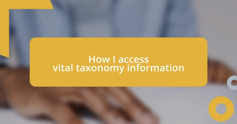 How I access vital taxonomy information