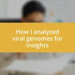 How I analyzed viral genomes for insights