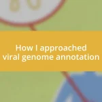 How I approached viral genome annotation