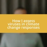 How I assess viruses in climate change responses