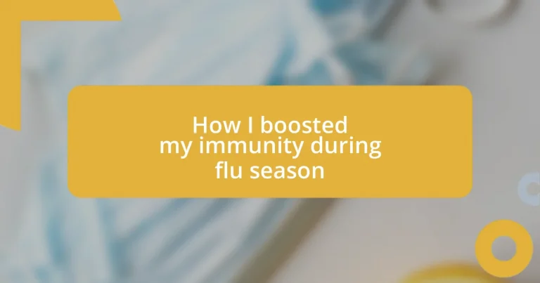 How I boosted my immunity during flu season