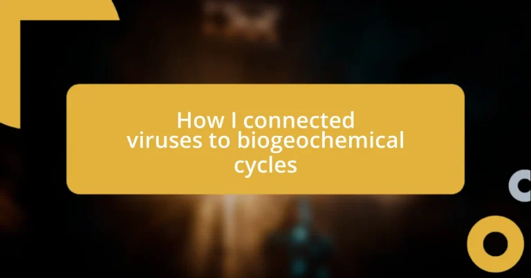 How I connected viruses to biogeochemical cycles