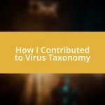 How I Contributed to Virus Taxonomy