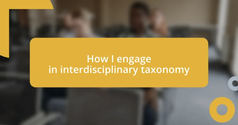 How I engage in interdisciplinary taxonomy