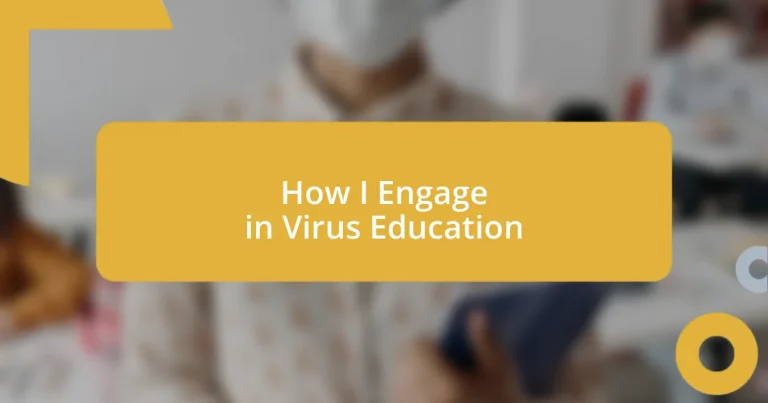 How I Engage in Virus Education