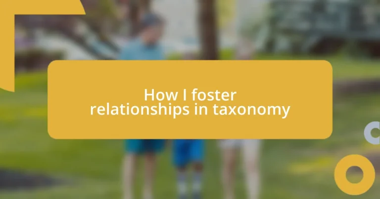 How I foster relationships in taxonomy