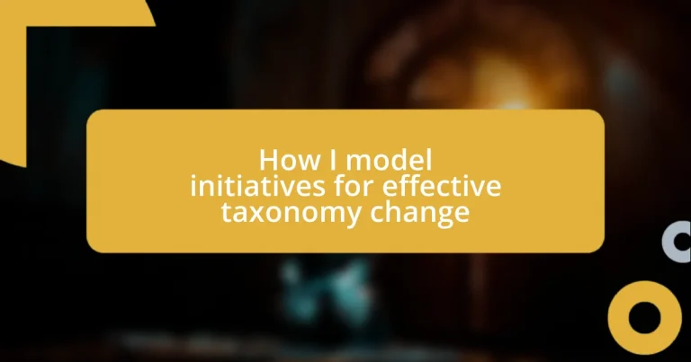 How I model initiatives for effective taxonomy change