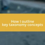 How I outline key taxonomy concepts