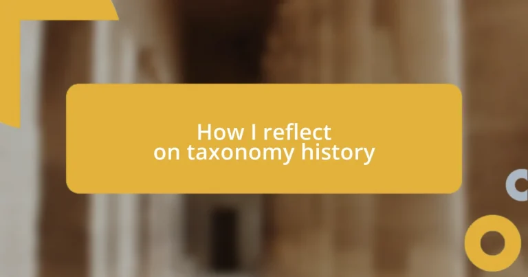 How I reflect on taxonomy history