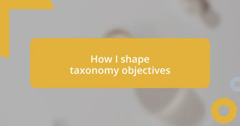 How I shape taxonomy objectives