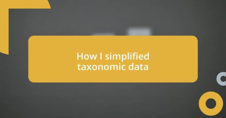 How I simplified taxonomic data