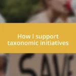 How I support taxonomic initiatives