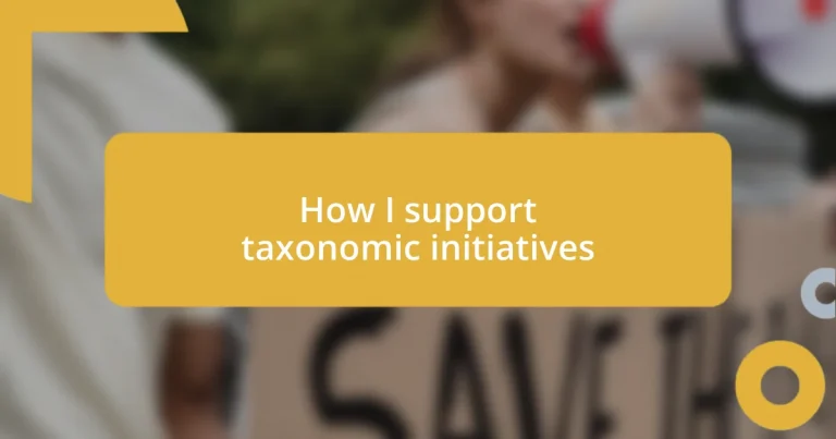 How I support taxonomic initiatives