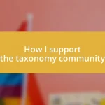 How I support the taxonomy community