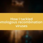 How I tackled homologous recombination in viruses