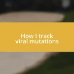 How I track viral mutations