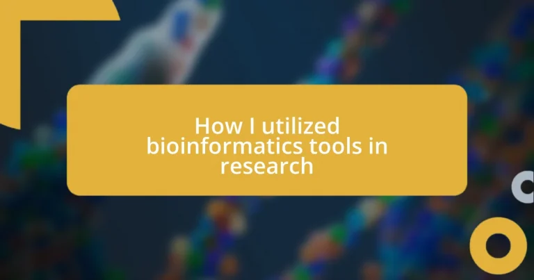 How I utilized bioinformatics tools in research