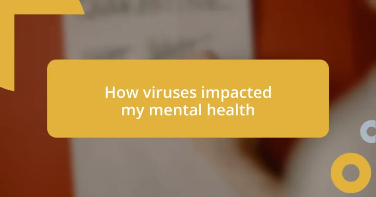 How viruses impacted my mental health