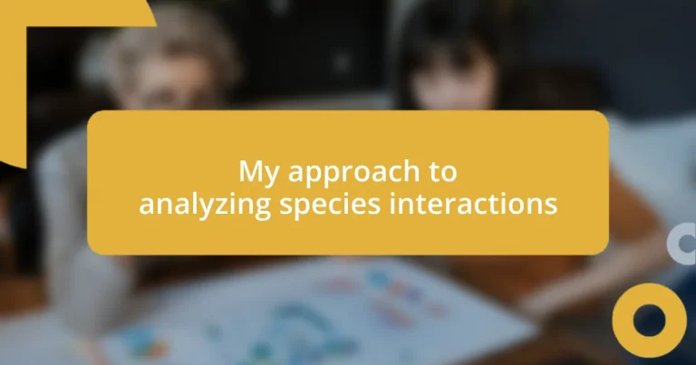 My approach to analyzing species interactions