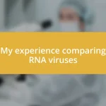 My experience comparing RNA viruses