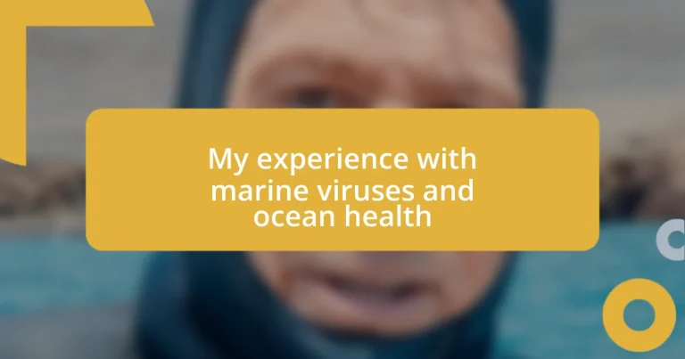 My experience with marine viruses and ocean health