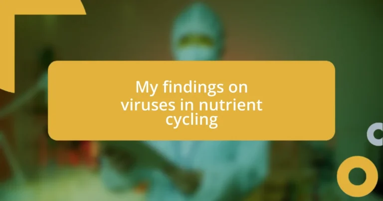 My findings on viruses in nutrient cycling