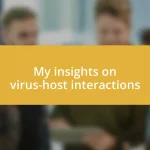 My insights on virus-host interactions