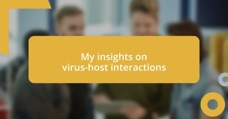 My insights on virus-host interactions