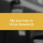 My Journey in Virus Research