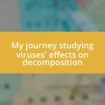 My journey studying viruses’ effects on decomposition