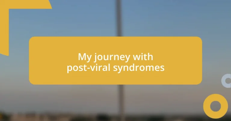 My journey with post-viral syndromes