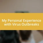 My Personal Experience with Virus Outbreaks