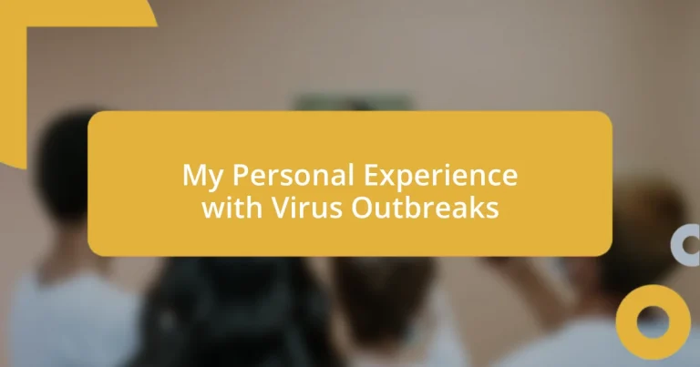 My Personal Experience with Virus Outbreaks