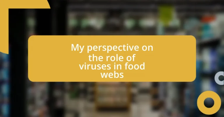 My perspective on the role of viruses in food webs