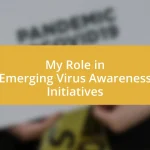 My Role in Emerging Virus Awareness Initiatives