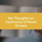 My Thoughts on Taxonomy of Novel Viruses