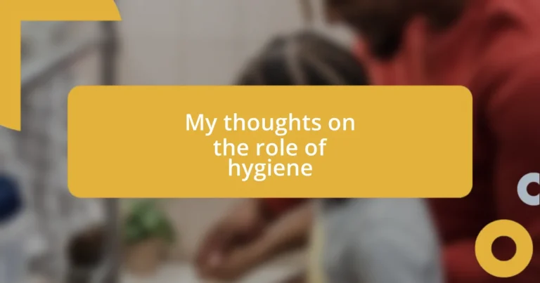 My thoughts on the role of hygiene