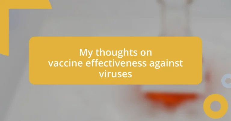 My thoughts on vaccine effectiveness against viruses