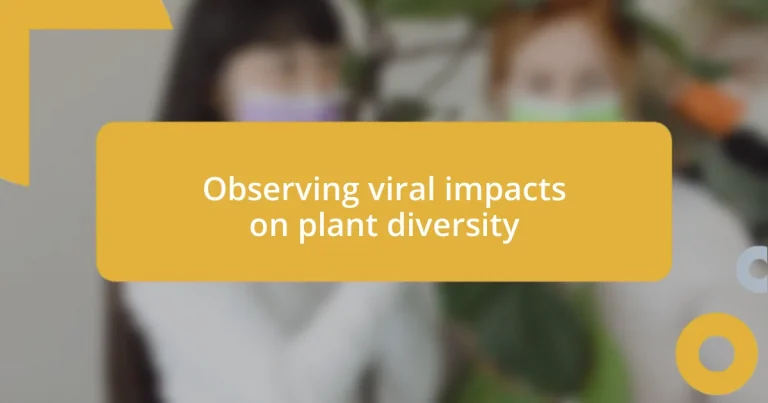 Observing viral impacts on plant diversity