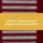 What I discovered about viral evolution