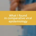 What I found in comparative viral epidemiology