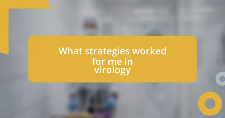 What strategies worked for me in virology